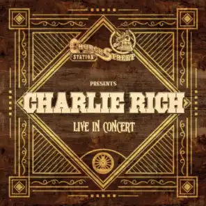 Church Street Station Presents: Charlie Rich (Live In Concert)