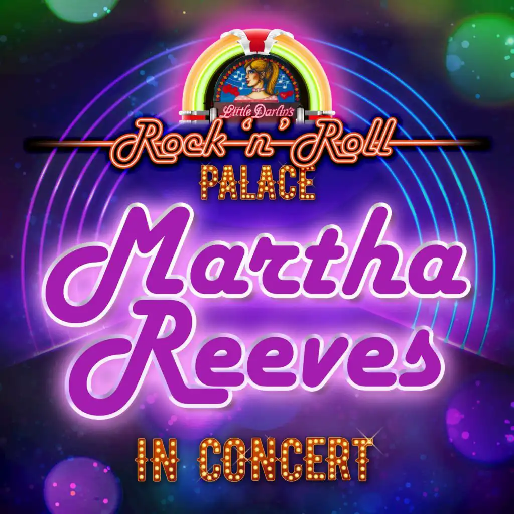 Martha Reeves - In Concert at Little Darlin's Rock 'n' Roll Palace (Live)