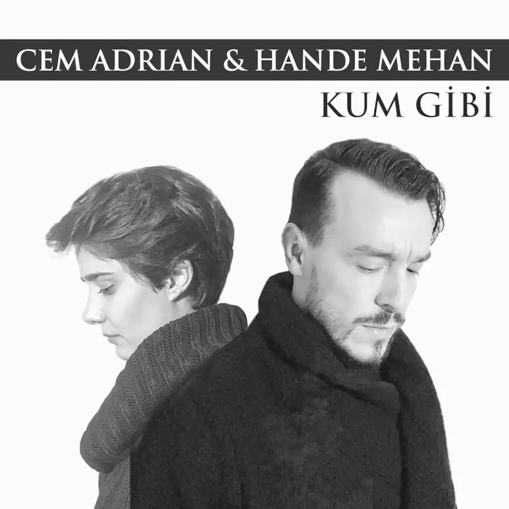 Kum Gibi (feat. Hande Mehan)