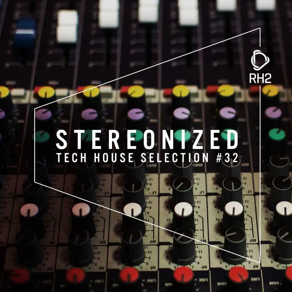 Stereonized - Tech House Selection, Vol. 32