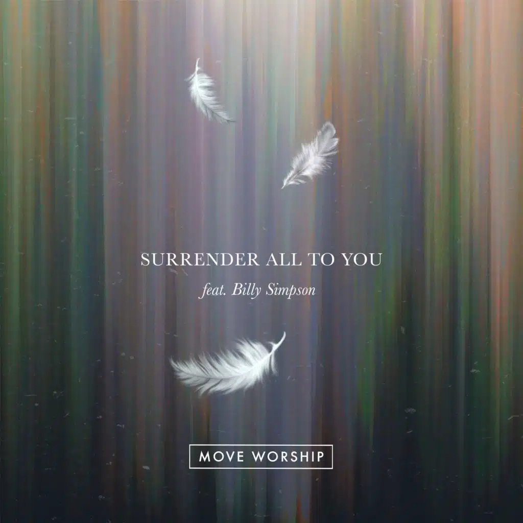 Surrender All To You (feat. Billy Simpson)
