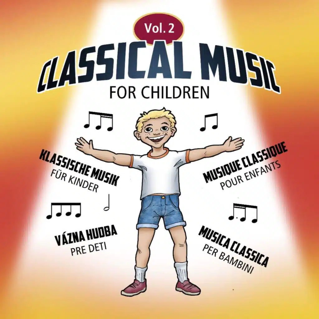 Classical Music for Children, vol.2 / Klassische Musik für Kinder, vol.2 / Musique Classique pour enfants, vol.2 / Musica classica per bambini, vol.2 Váznahudba pre deti, vol.2