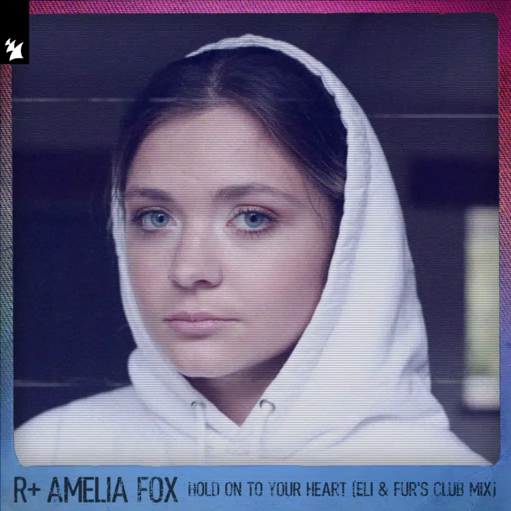 Hold On To Your Heart (Eli & Fur's Club Mix) [feat. Amelia Fox]