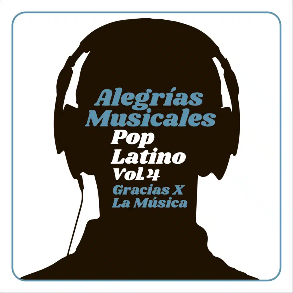 Alegrías Musicales: Latin Pop, Vol. 4