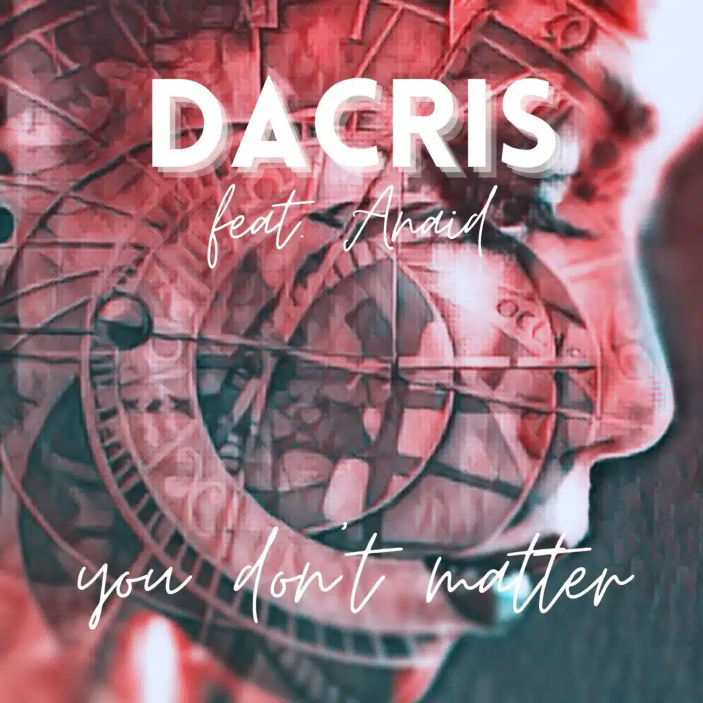 You Don't Matter (feat. AnaiD)