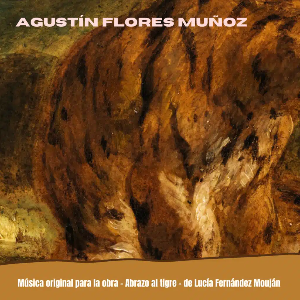 Música Original para la Obra Abrazo al Tigre de Lucia Fernandez Mouján