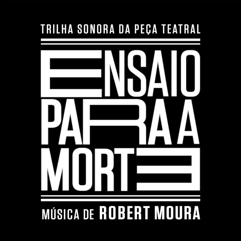Ensaio para a Morte (Trilha Sonora da Peça Teatral)