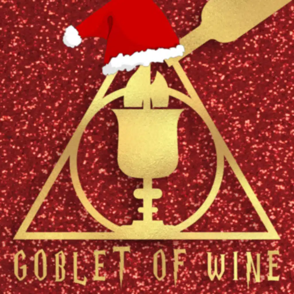 Bonus Ep - Goblet Of Mulled Wine: Love Actually Is All Around (Hogwarts)