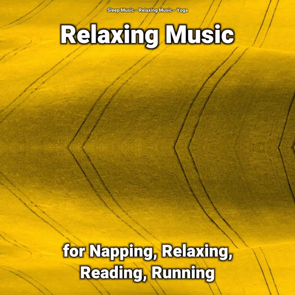 Relaxing Music for Napping, Relaxing, Reading, Running
