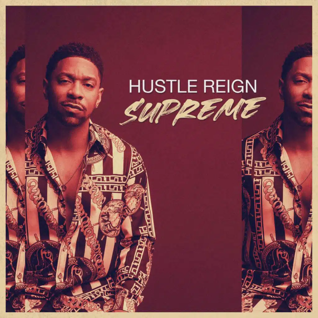 Hustle Reign Supreme