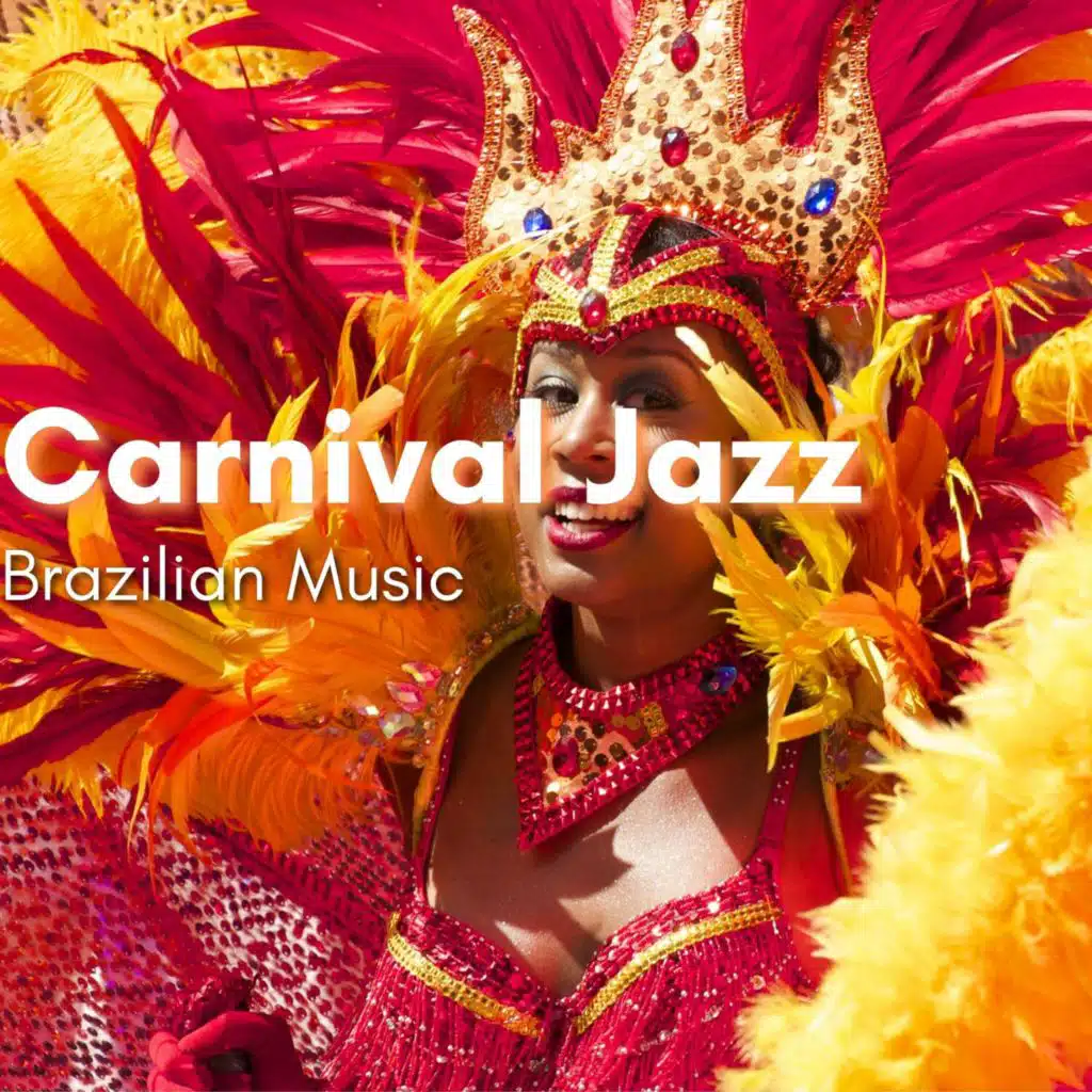 Carnival Jazz & Brazilian Music