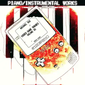 Piano / Instrumental Works: Video Game Themes, Vol. IX