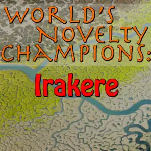 World's Novelty Champions: Irakere