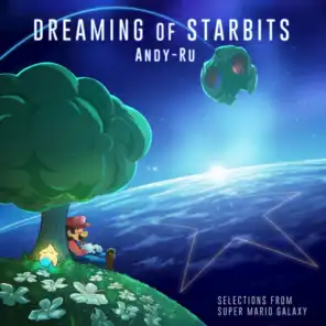 Dreaming of Starbits (Selections From "Super Mario Galaxy")