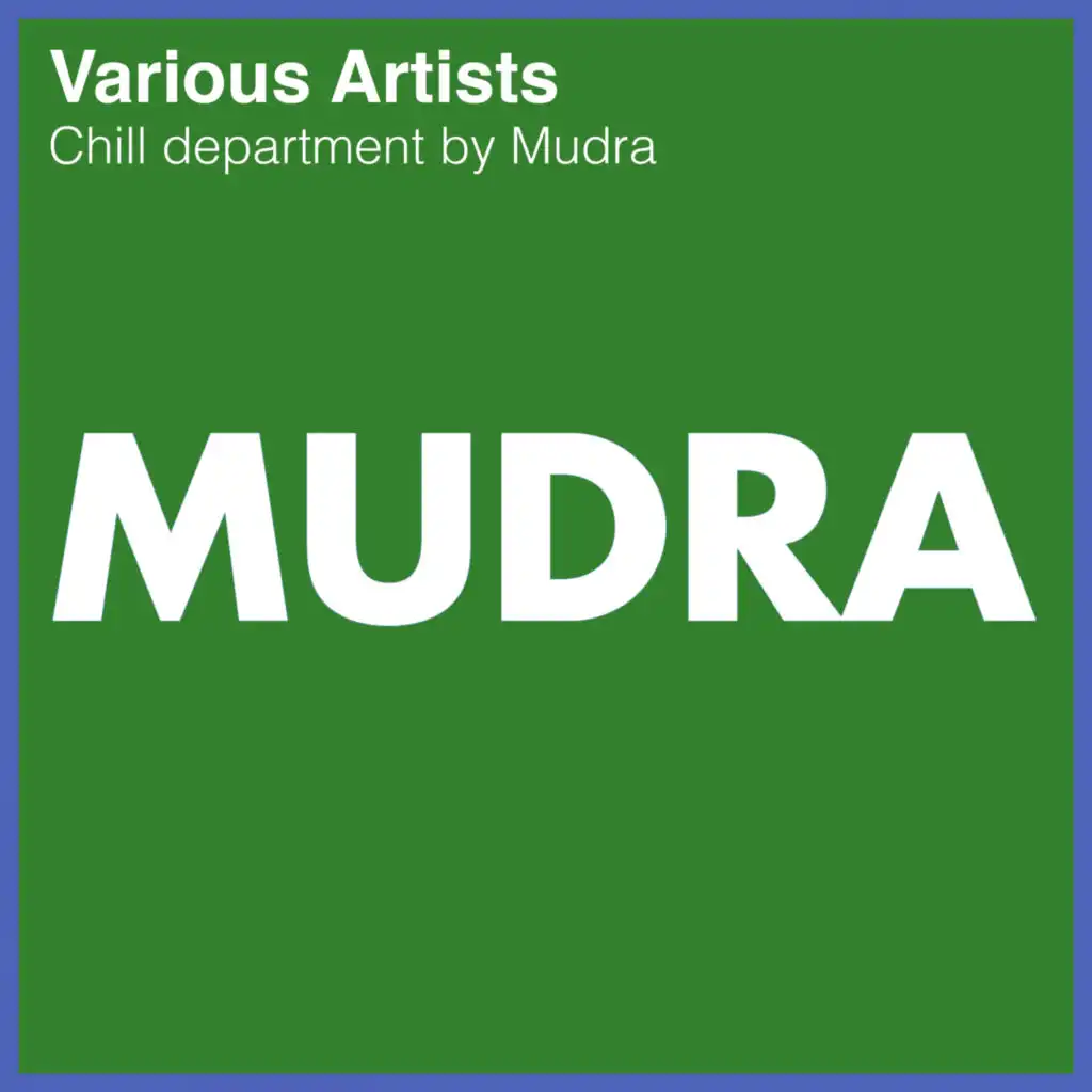 Chill department by Mudra