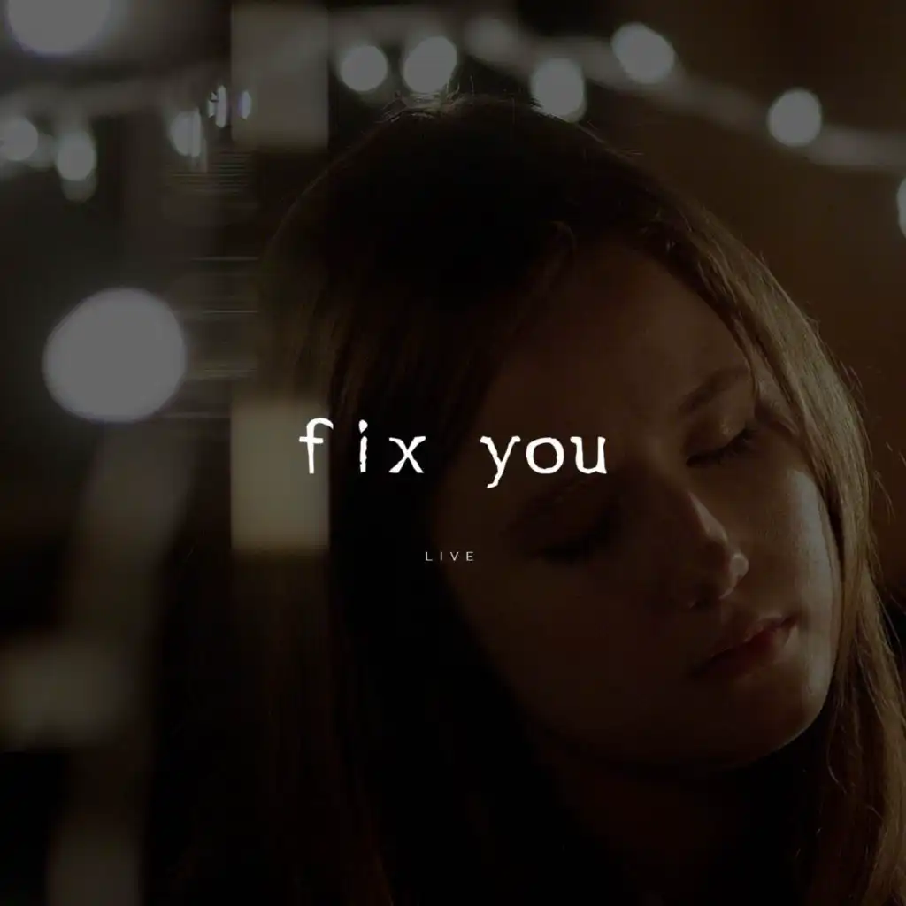 Fix You (Live) [feat. Rachael Schroeder]