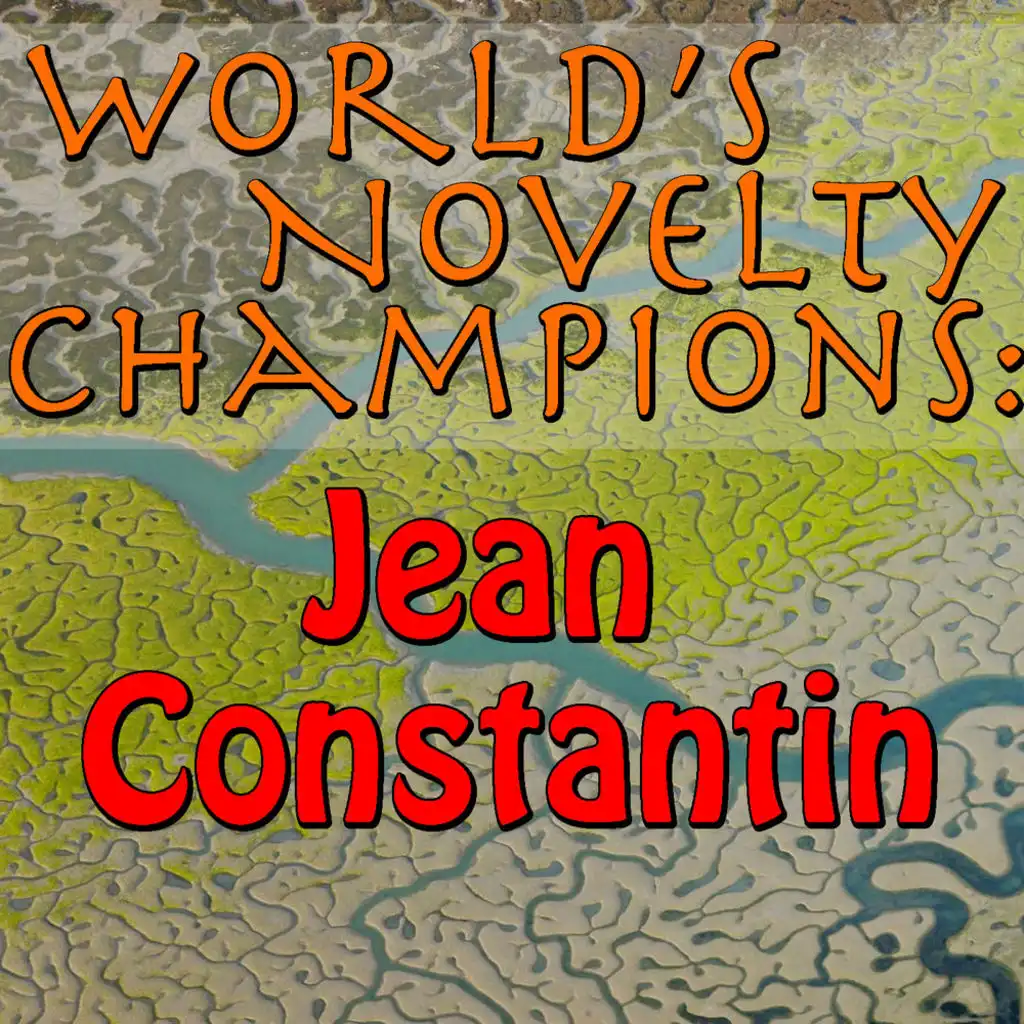 World's Novelty Champions: Jean Constantin