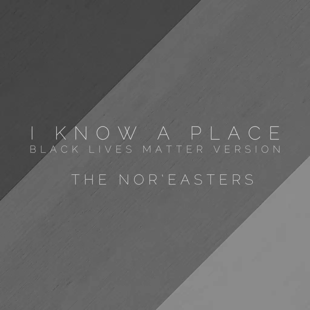 I Know a Place (Black Lives Matter Version)