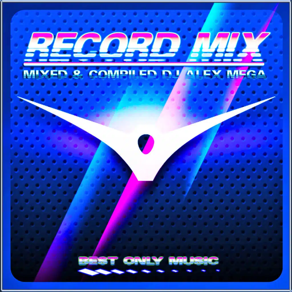 DJ Alex Mega - Record Mix (reload) - 2014