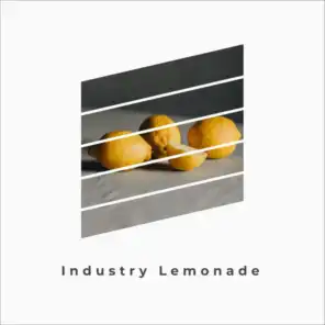 Industry Lemonade