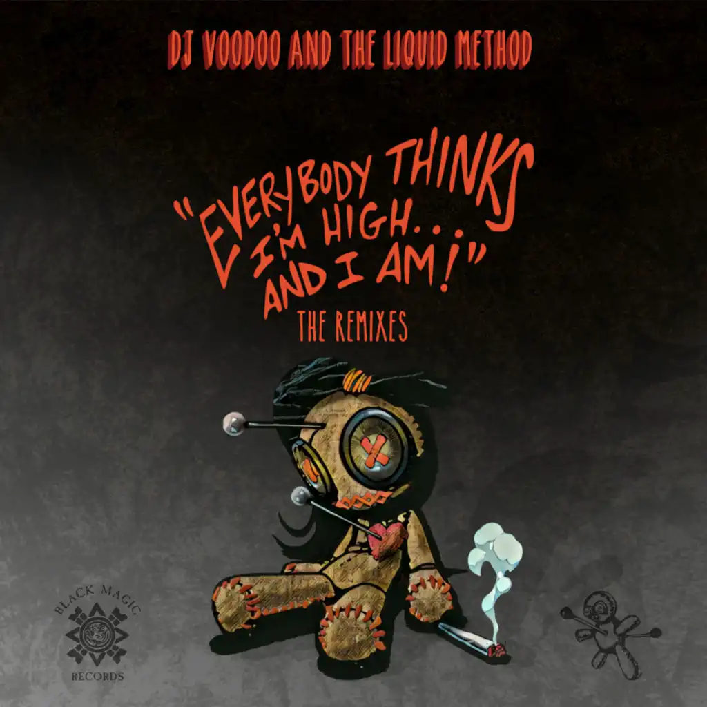 Everybody Thinks I'm High (2022 Remixes)