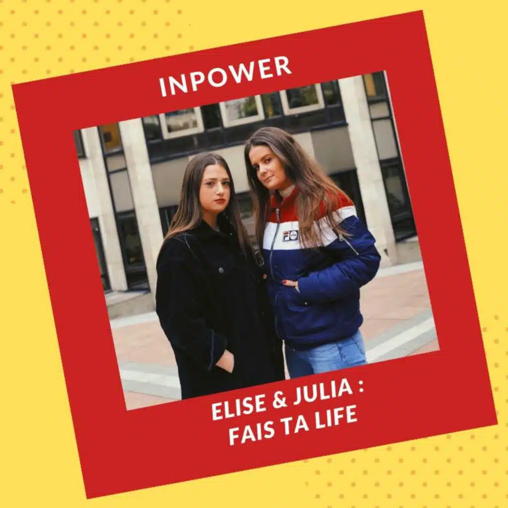 Elise & Julia - Fais ta life