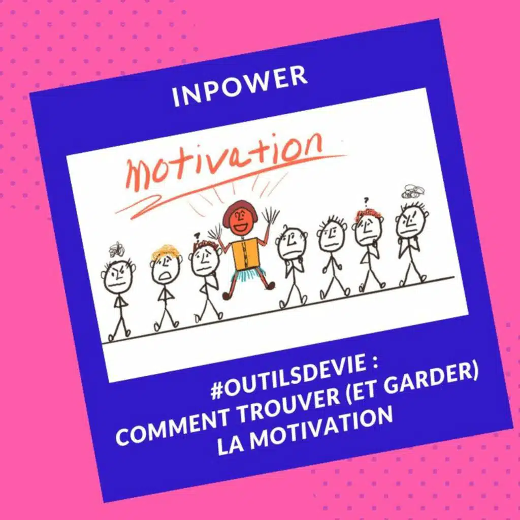 #Outils De Vie - Comment trouver (et garder) la motivation