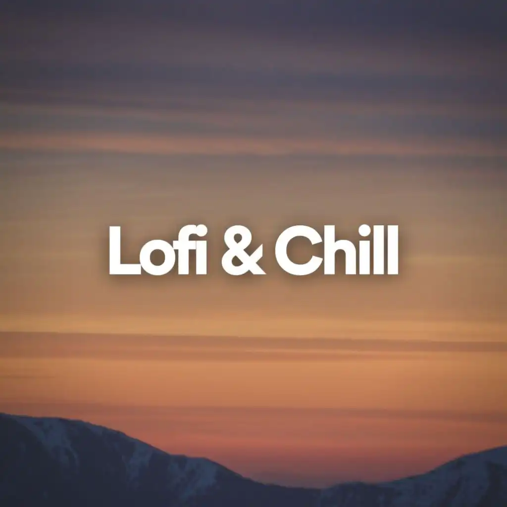 Lofi & Chill