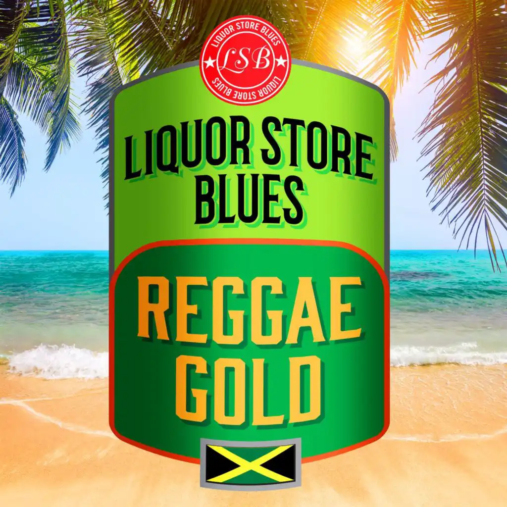 Liquor Store Blues - Reggae Gold