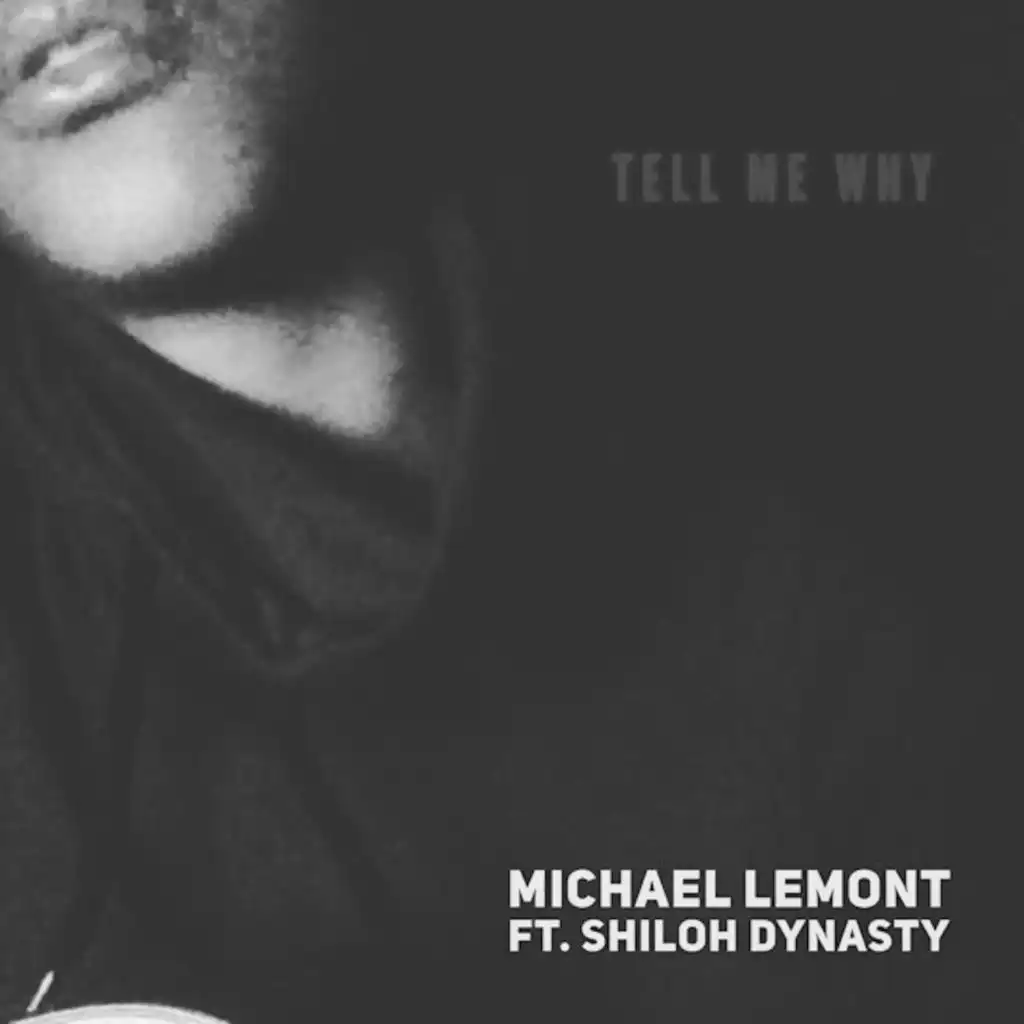 Tell Me Why (feat. Shiloh Dynasty)