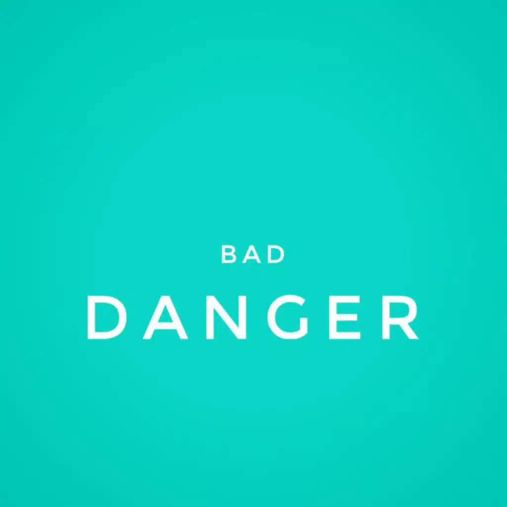 Danger