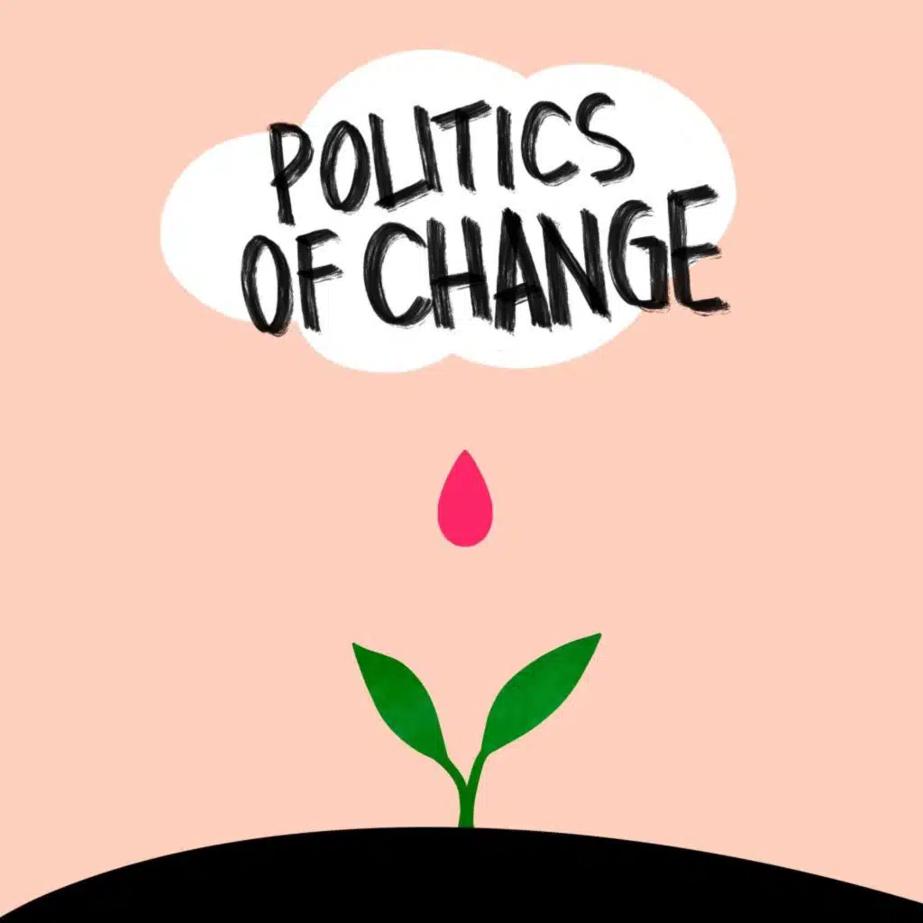 Politics of Change