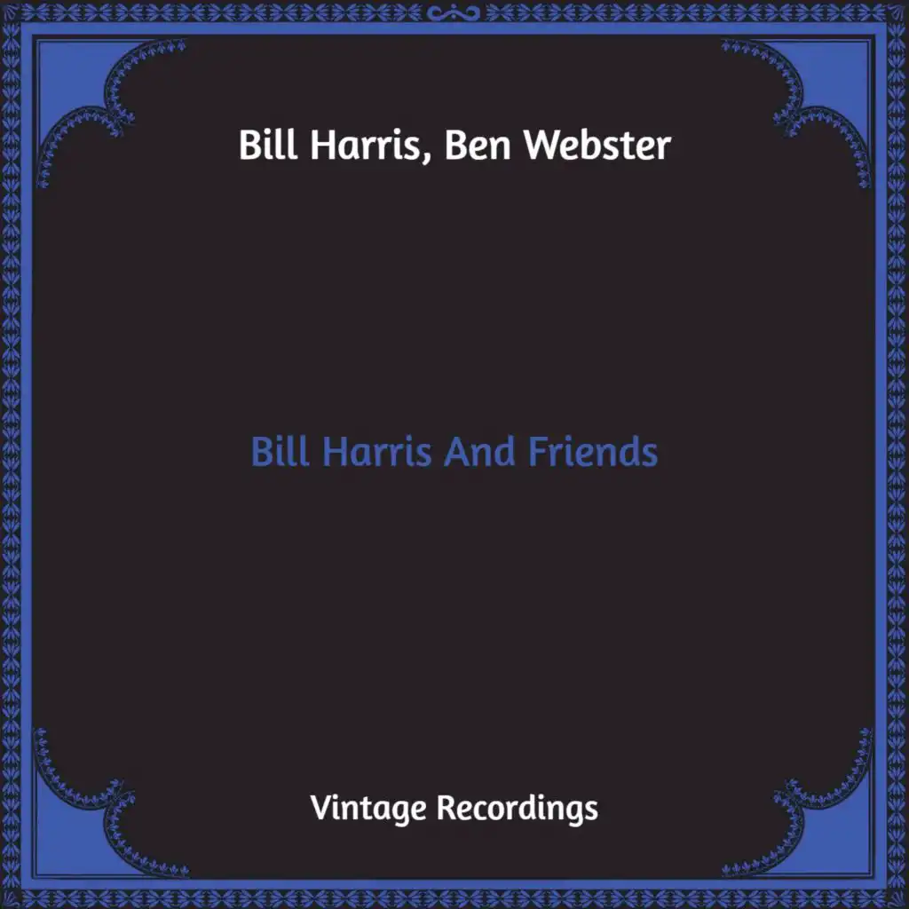 Bill Harris And Friends (Hq Remastered)