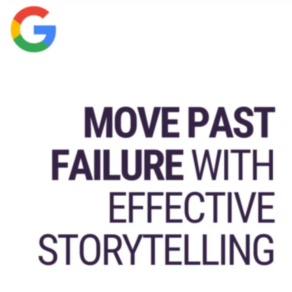 Move Past Failure with Effective Storytelling