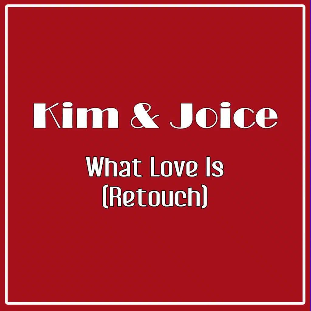 What Love Is (Retouch)