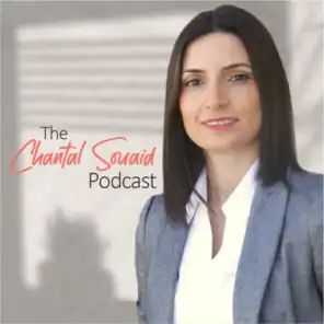 The Chantal Souaid Podcast
