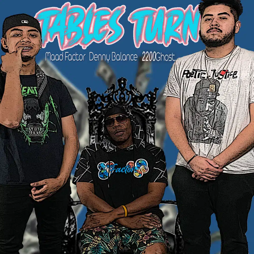 Tables Turn (feat. Denny Balance & 2200Ghost)