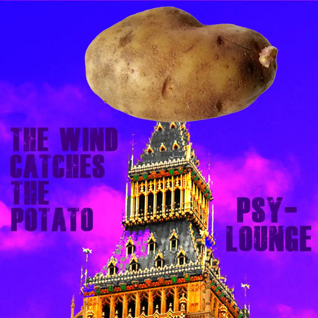 The Wind Catches the Potato