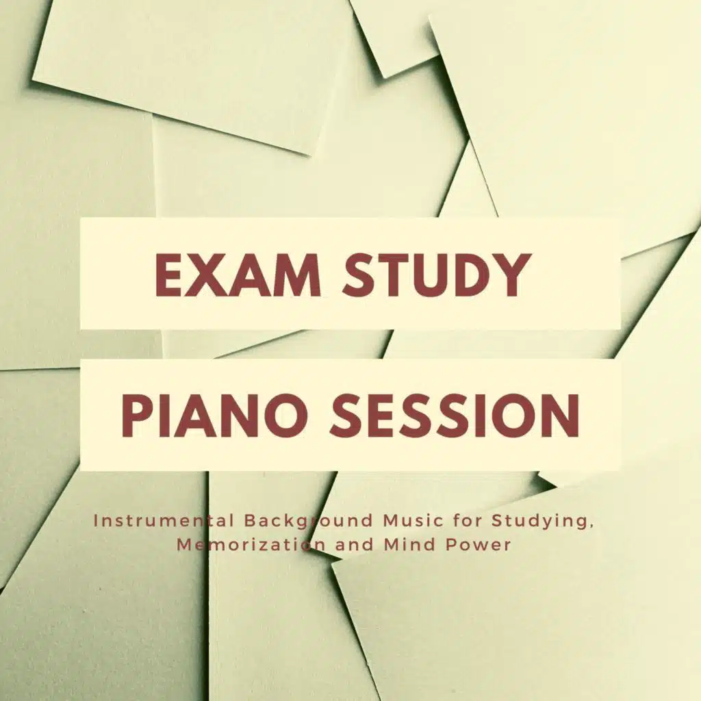 Exam Study Piano Session: Instrumental Background Music for Studying, Memorization and Mind Power