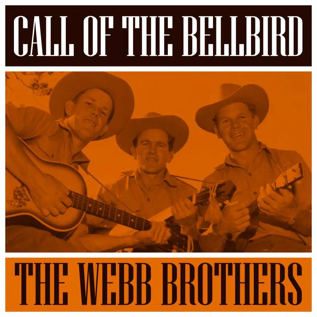 Call Of The Bellbird - The Webb Brothers