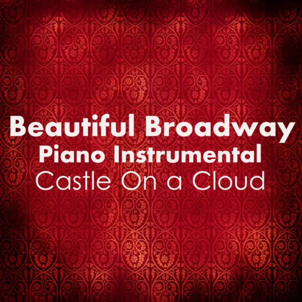 Beautiful Broadway Piano: Castle On a Cloud