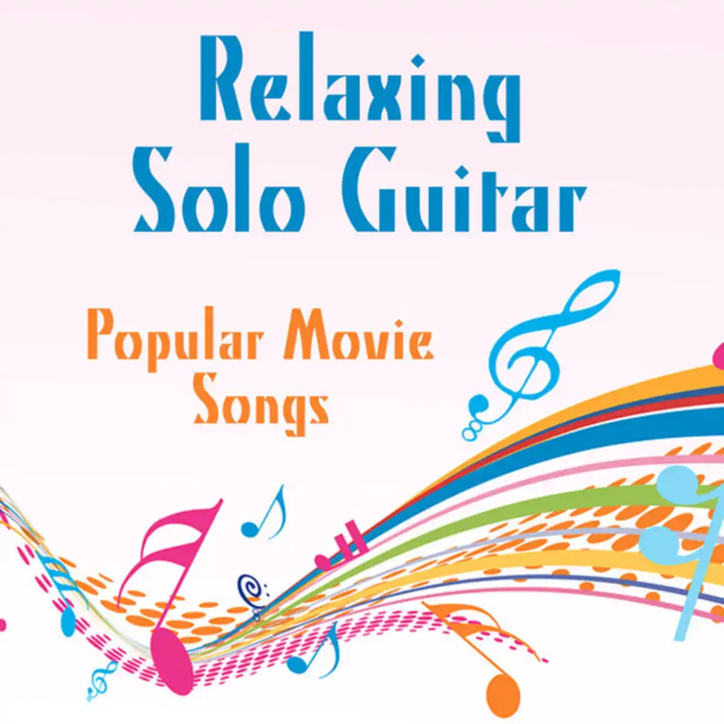 Relaxing Solo Guitar: Popular Movie Songs