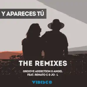 Y Apareces Tú (Remixes) [feat. Renato C  &  JO-L]