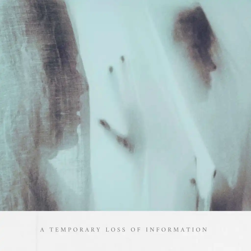 A Temporary Loss Of Information