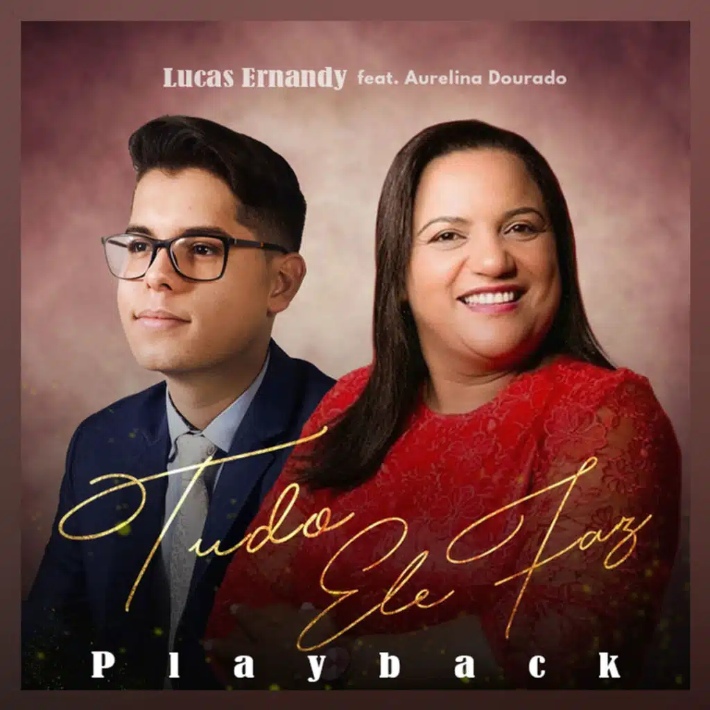 Tudo Ele Faz (Playback) [feat. Aurelina Dourado]