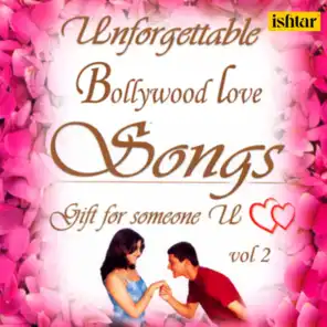 Unforgettable Bollywood Love Songs, Vol. 2