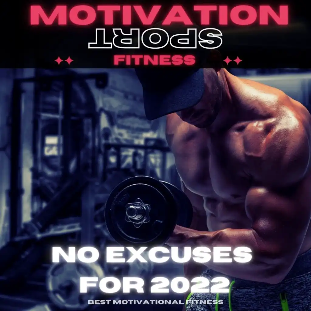No Excuses for 2022 (Best Motivational Fitness)