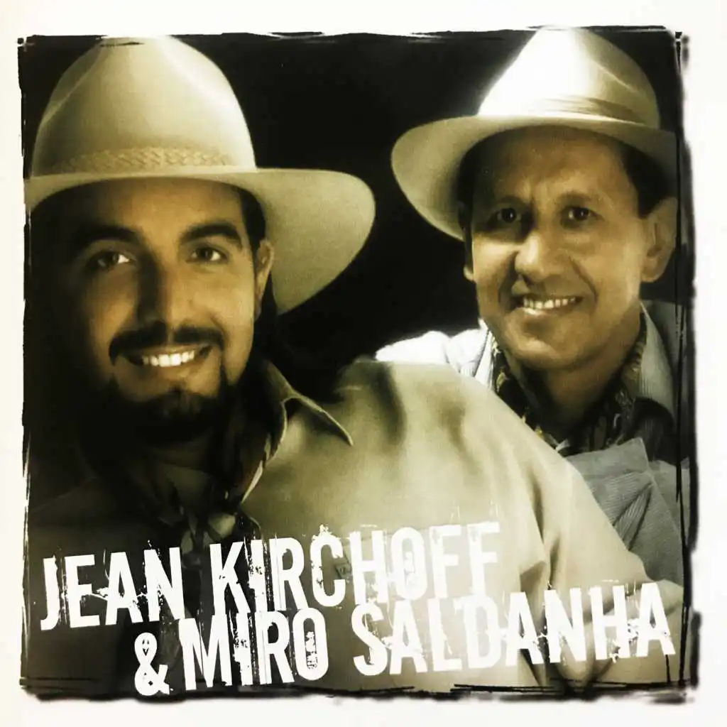 Jean Kirchoff & Miro Saldanha