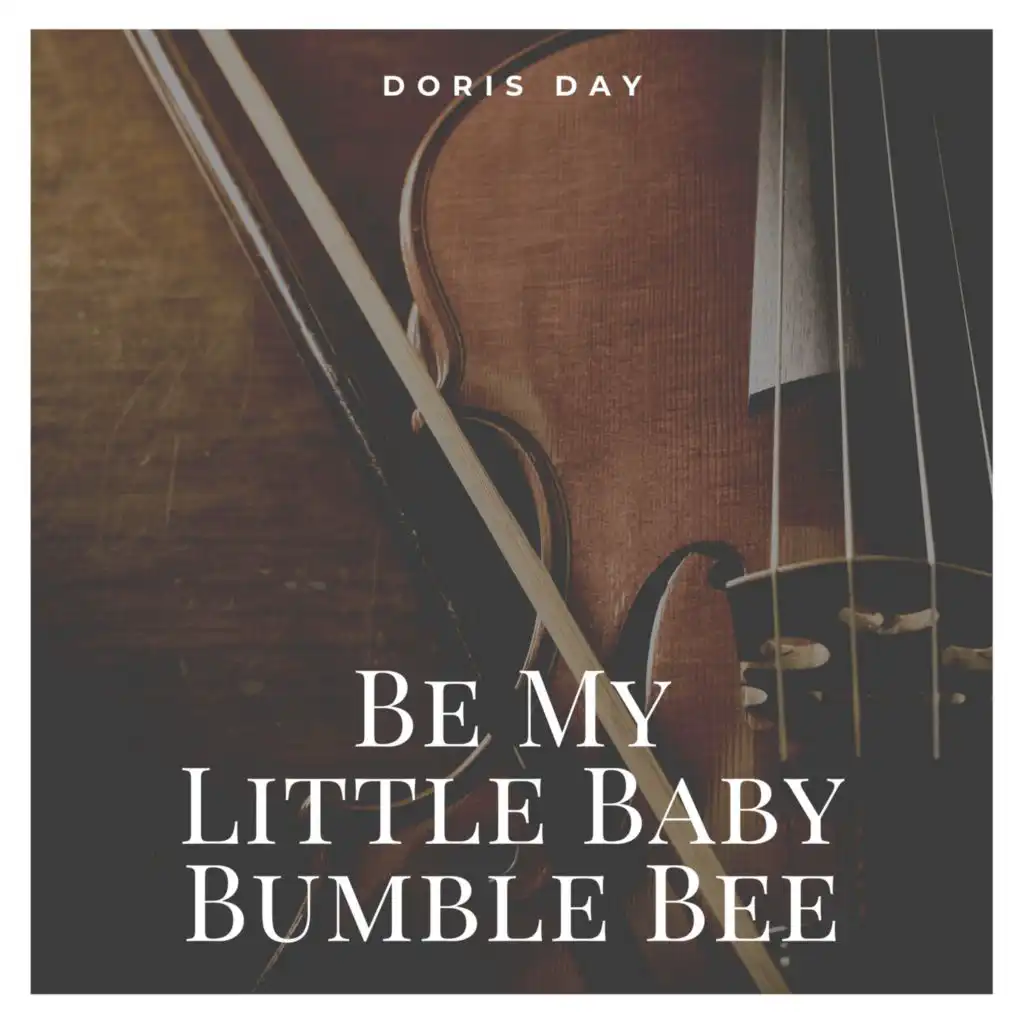 Be My Little Baby Bumble Bee (feat. Frank DeVol & Paul Weston)