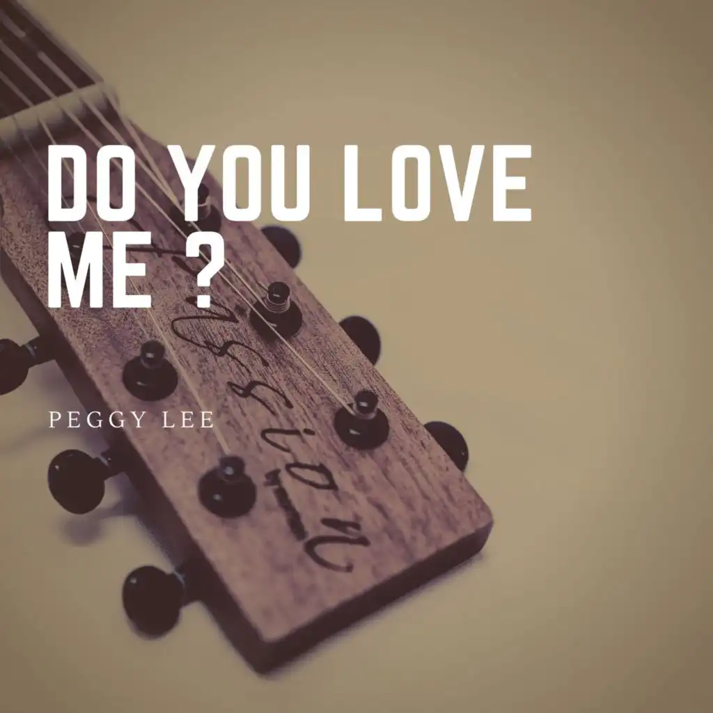 Do You Love Me?